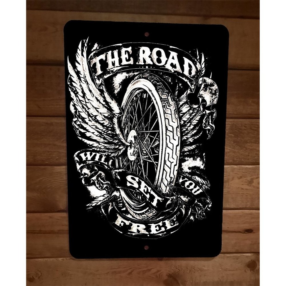 Biker The Road Will Set You Free Motorcycle 8x12 Metal Wall Garage Sign